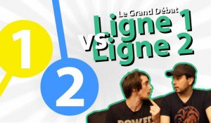 ARCHIVE - Ligne 1 vs Ligne 2 (Le Grand Débat)