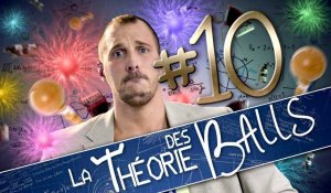 [EP10] - LA THÉORIE DES BALLS - Superballs