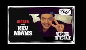 Kev Adams - l'interview intégrale ! Bigger