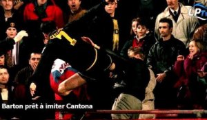Barton prêt à imiter Cantona