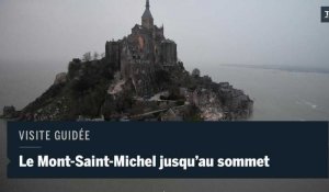 Visitez le Mont-Saint-Michel, jusqu'au sommet