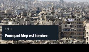 Pourquoi Alep est-elle finalement tombée ?