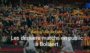 RC Lens: les derniers matchs avec du public à Bollaert