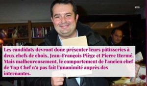 Jean-François Piège : sa première dans "Le meilleur pâtissier" n'a pas fait l'unanimité