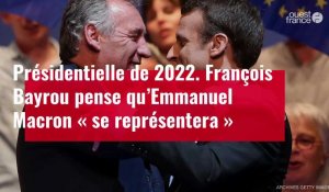 VIDÉO. François Bayrou « Je suis un soutien du président de la République et je crois qu’il se représentera »