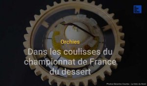 Orchies : dans les coulisses du championnat de France du dessert
