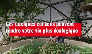 VIDÉO. Ces quelques conseils peuvent rendre votre vie plus écologique