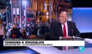 Tensions à Jérusalem-Est : la colonisation à bas bruit