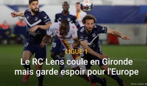 Ligue 1: le RC Lens coule en Gironde mais garde espoir pour l'Europe