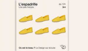 Podcast : Design sur écoute - L’histoire de l’espadrille - Où est le beau ? - Elle Déco