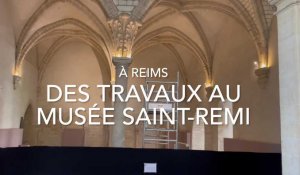 Travaux au musée Saint-Remi à Reims