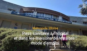 Métropole lilloise : tout savoir sur le pass sanitaire à l'hôpital et en EHPAD