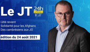 Le JT  des Hauts-de-France du 24 août 2021