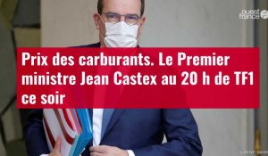 VIDÉO. Prix des carburants : le Premier ministre Jean Castex au 20 h de TF1 ce soir