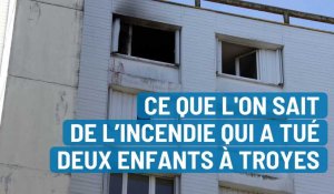 Troyes : ce que l'on sait de l'incendie qui a tué deux enfants