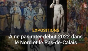 Les expositions à ne pas rater début 2022 dans le Nord et le Pas-de-Calais