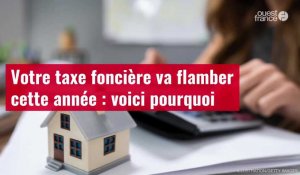 VIDÉO. Votre taxe foncière va flamber cette année : voici pourquoi