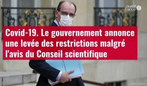 VIDÉO. Covid-19 :Le gouvernement annonce une levée des restrictions malgré l'avis du Conseil scientifique