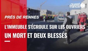VIDÉO. L'immeuble en construction s'écroule sur des ouvriers près de Rennes : un mort et deux blessés