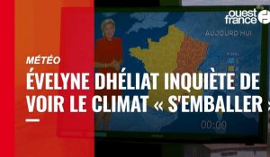 VIDÉO. Météo : la star nationale de la météo, Évelyne Dhéliat, s'inquiète de voir le climat « s'emballer »