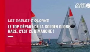 Les Sables-d'Olonne. Le Top départ de la Golden globe race, ce dimanche !