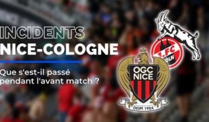 Que s'est-il passant  pendant avant match Nice-Cologne