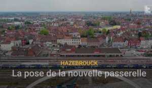 Hazebrouck : La pose spectaculaire de la nouvelle passerelle de la gare