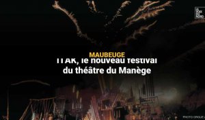 iTAK, le nouveau festival du théâtre du Ménage à Maubeuge 