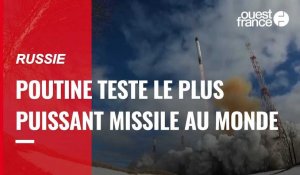 VIDÉO. La Russie teste son missile Sarmat, une arme « sans équivalent » selon Vladimir Poutine