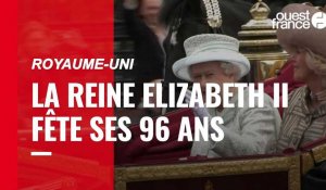VIDÉO. Royaume-Uni : la reine Elizabeth II célèbre ses 96 ans