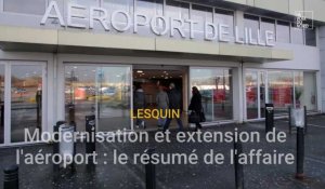 Modernisation et extension de l'aéroport de Lille-Lesquin : le résumé