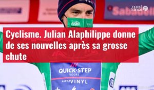 VIDÉO. Cyclisme : Julian Alaphilippe donne de ses nouvelles après sa grosse chute