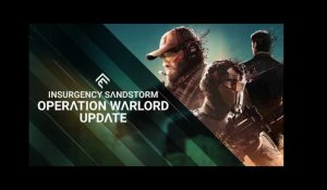 Insurgency: Sandstorm - Operation Warlord Update Trailer
