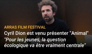 Cyril Dion à l'Arras Film Festival: "Pour les jeunes, la question écologique va être vraiment centrale"