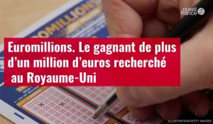 VIDÉO. Euromillions : le gagnant de plus d’un million d’euros recherché au Royaume-Uni