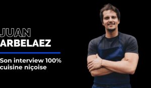 L'interview 100% cuisine niçoise du chef Juan Arbaleaz