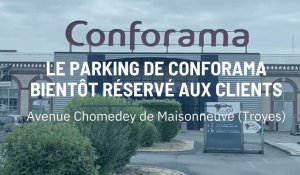 Le parking de Conforama bientôt réservé aux clients