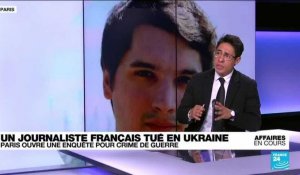 Journaliste français tué en Ukraine : Paris ouvre une enquête pour crime de guerre