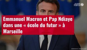 VIDÉO. Emmanuel Macron et Pap Ndiaye dans une « école du futur » à Marseille : ce que chan