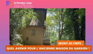 Mont-Olympe : quel avenir pour l'ancienne maison du gardien ?