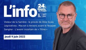 Le JT des Hauts-de-France du jeudi 9 juin 2022