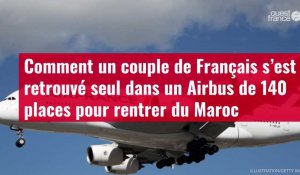 VIDÉO. Comment un couple de Français s’est retrouvé seul dans un Airbus de 140 places pour rentrer du Maroc