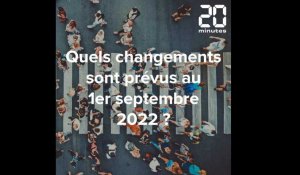 Tout ce qui change au 1er septembre 2022