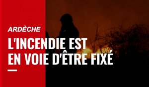 VIDÉO. Incendies en Ardèche : le feu est en voie d'être fixé
