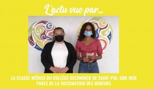 L'actu vue par la classe média du collège Deconinck, à Saint-Pol-sur-Mer : la vaccination des 12-17 ans