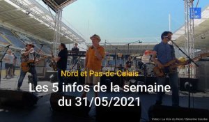 Nord et du Pas-de-Calais : Les 5 infos de la semaine du 31/05/2021