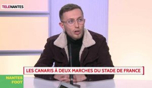 Nantes Foot : les Canaris à deux marches du Stade de France