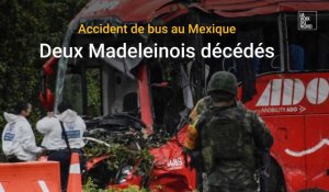 Accident de bus au Mexique : deux Madeleinois décédés
