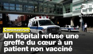 Coronavirus : Un hôpital refuse une greffe du cœur à un patient non vacciné 