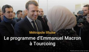 Le programme d'Emmanuel Macron à Tourcoing